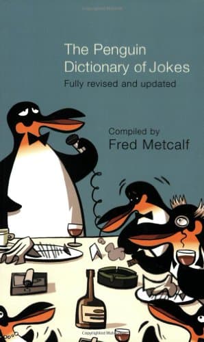 Book cover for The Penguin Dictionary of Jokes, Wisecracks, Quips and Quotes by Metcalf, Fred