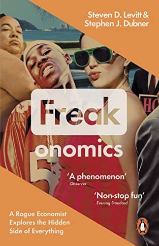Book cover for Freakonomics: A Rogue Economist Explores the Hidden Side of Everything by Levitt, Steven D. & Dubner, Stephen J.