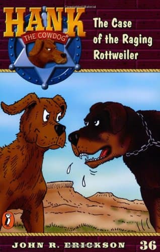 Book cover for The Case of the Raging Rottweiler (Hank the Cowdog, No. 36) by Erickson, John R.