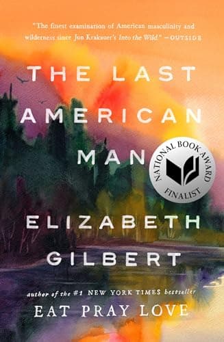 Book cover for The Last American Man by Gilbert, Elizabeth
