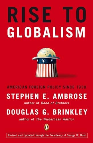 Book cover for Rise to Globalism: American Foreign Policy Since 1938 by Ambrose, Stephen E.