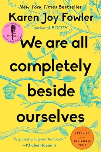 Book cover for We Are All Completely Beside Ourselves: A Novel by Fowler, Karen Joy
