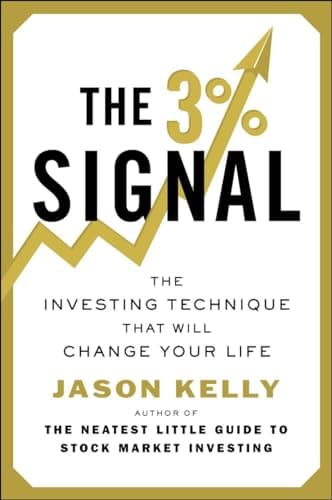 Book cover for The 3% Signal: The Investing Technique That Will Change Your Life by Kelly, Jason