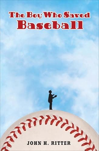 Book cover for The Boy Who Saved Baseball by Ritter, John