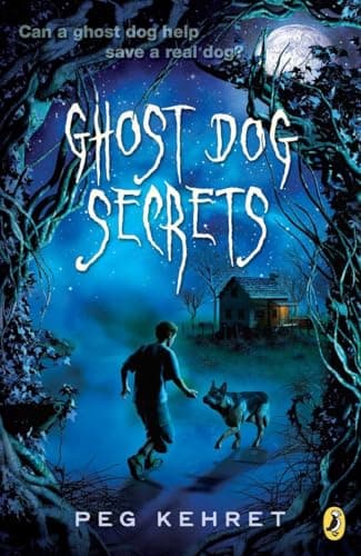 Book cover for Ghost Dog Secrets by Kehret, Peg