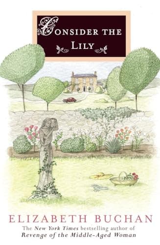 Book cover for Consider the Lily by Buchan, Elizabeth