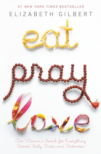 Book cover for Eat, Pray, Love: One Woman's Search for Everything Across Italy, India and Indonesia by Gilbert, Elizabeth
