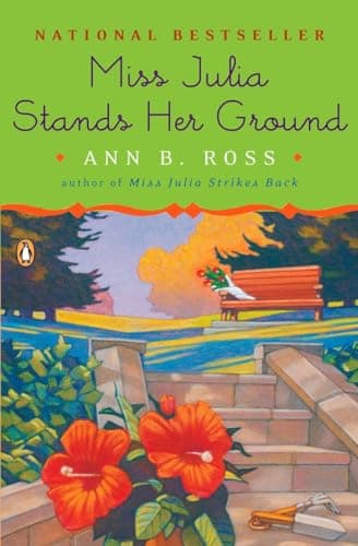 Book cover for Miss Julia Stands Her Ground: A Novel by Ross, Ann B.