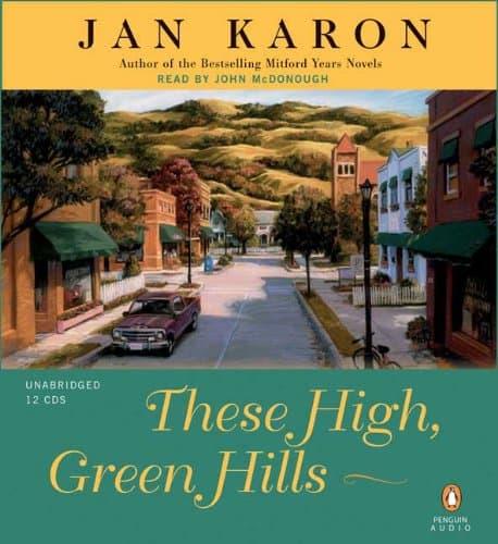 Book cover for These High, Green Hills (The Mitford Years, Book 3) by Karon, Jan