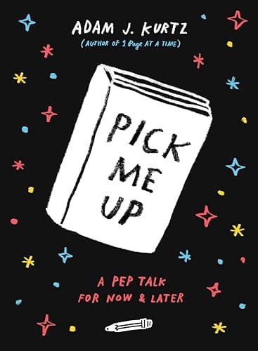 Book cover for Pick Me Up: A Pep Talk for Now and Later by Kurtz, Adam J.
