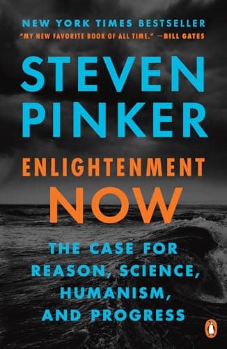 Book cover for Enlightenment Now: The Case for Reason, Science, Humanism, and Progress by Pinker, Steven