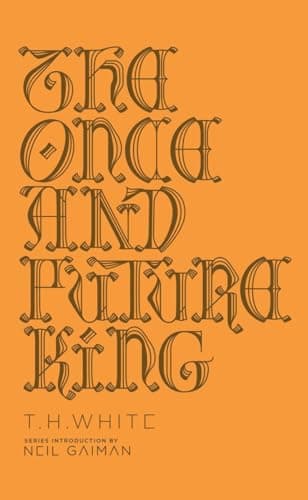 Book cover for The Once and Future King (Penguin Galaxy) by White, T. H.