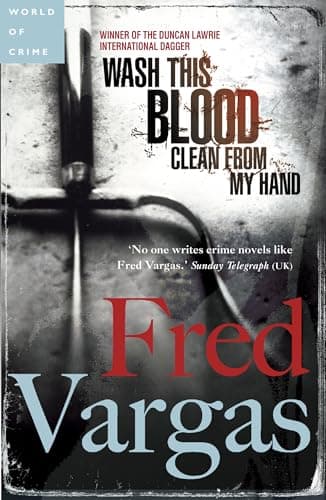 Book cover for Wash This Blood Clean from My Hand (Commissaire Adamsberg, Book 4) by Vargas, Fred