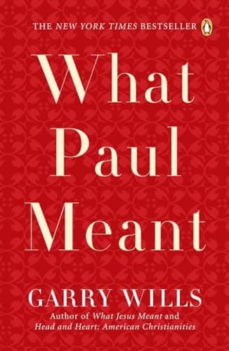 Book cover for What Paul Meant by Wills, Garry
