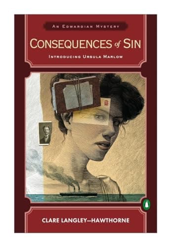 Book cover for Consequences of Sin: An Edwardian Mystery (Ursula Marlow Mystery) by Langley-Hawthorne, Clare