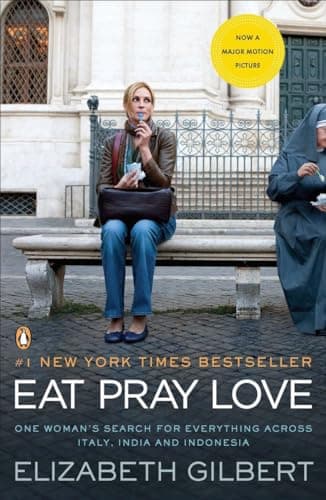 Book cover for Eat Pray Love: One Woman's Search for Everything Across Italy, India and Indonesia by Gilbert, Elizabeth