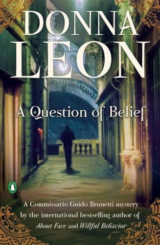 Book cover for A Question of Belief (A Commissario Guido Brunetti Mystery) by Leon, Donna