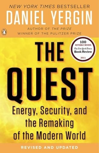 The Quest: Energy, Security, and the Remaking of the Modern World