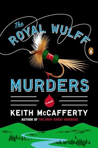 Book cover for The Royal Wulff Murders: A Novel (A Sean Stranahan Mystery) by McCafferty, Keith