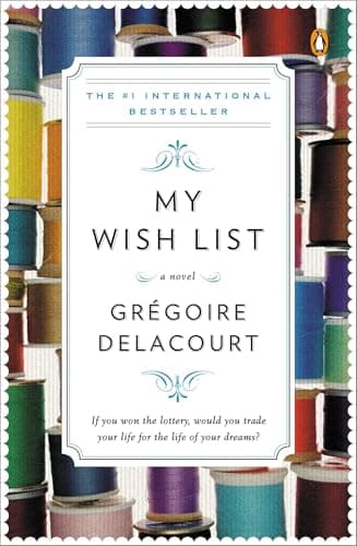 Book cover for My Wish List: A Novel by Delacourt, Gregoire