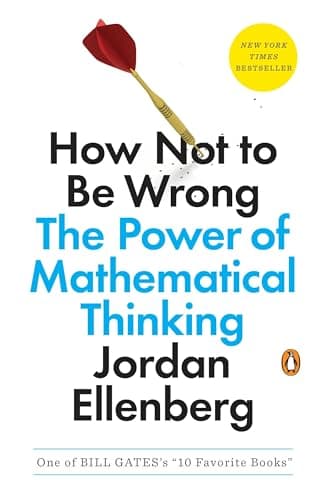 Book cover for How Not to Be Wrong: The Power of Mathematical Thinking by Ellenberg, Jordan