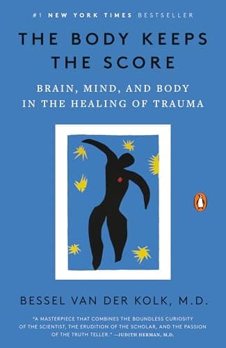 Book cover for The Body Keeps the Score: Brain, Mind, and Body in the Healing of Trauma by van der Kolk M.D., Bessel