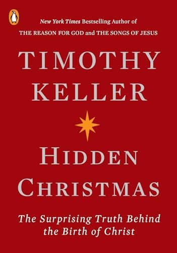 Book cover for Hidden Christmas: The Surprising Truth Behind the Birth of Christ by Keller, Timothy