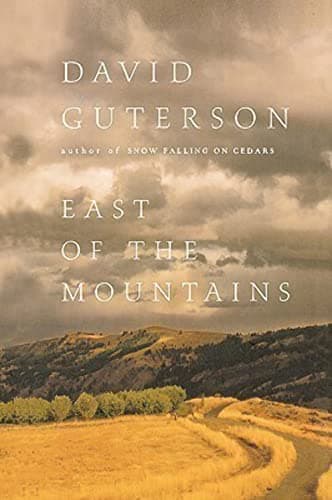 Book cover for East of the Mountains by Guterson, David