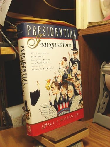 Book cover for Presidential Inaugurations by Boller  Jr., Paul F.