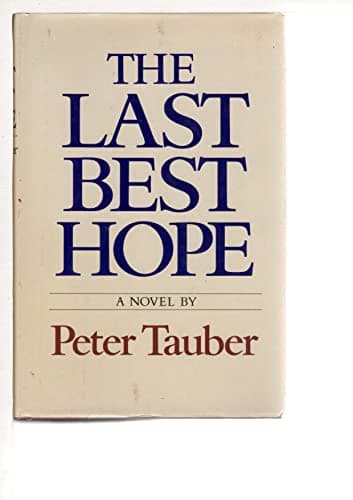 Book cover for The Last Best Hope by TAUBER, Peter