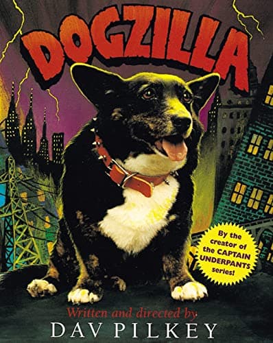 Book cover for Dogzilla: A Laugh-Out-Loud Picture Book About a Giant Dog and Mice for Kids (Ages 4-7) by Pilkey, Dav