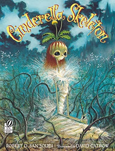 Book cover for Cinderella Skeleton: A Halloween Book for Kids by San Souci, Robert D.