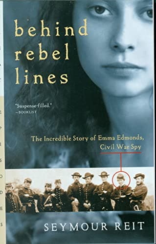 Book cover for Behind Rebel Lines: The Incredible Story of Emma Edmonds, Civil War Spy by Reit, Seymour