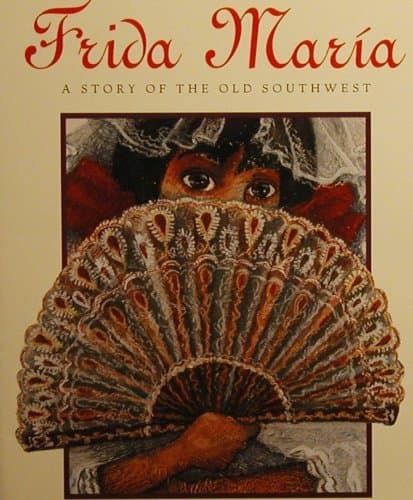Book cover for Frida Maria: A Story of the Old Southwest (Grade 3 Level) by Deborah Nourse Lattimore
