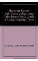Book cover for Alone / Together Time, Grade 2 Take-Home Book: Harcourt School Publishers Collections by Hsp