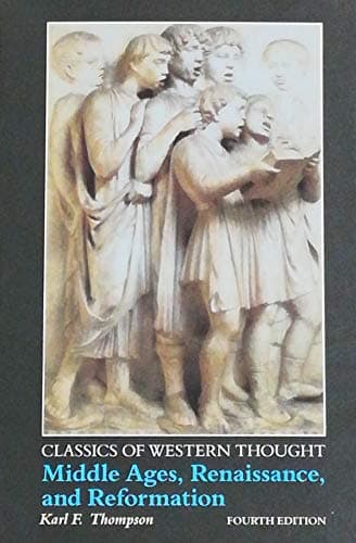 Book cover for Classics of Western Thought Series: Middle Ages, Renaissance and Reformation, Volume II by Thompson, Karl F.