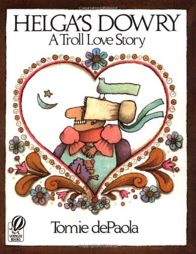 Book cover for Helga's Dowry: A Troll Love Story by dePaola, Tomie