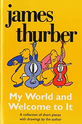 Book cover for My World-And Welcome To It (Harvest Book) by Thurber, James