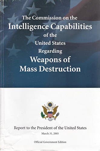 Book cover for Commission on the Intelligence Capabilities of the United States Regarding Weapons of Mass Destruction: Report to the President of the United States, March 31, 2005 by Unknown