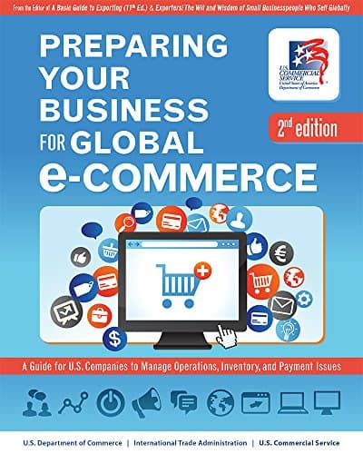 Book cover for Preparing Your Business for Global E-Commerce: A Guide for U.S. Companies to Manage Operations, Inventory, and Payment Issues by Government Publishing Office