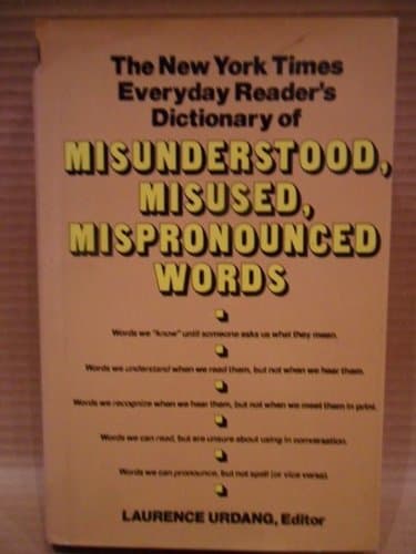Book cover for New York Times Everyday Reader's Dictionary of Misunderstood, Misused, Mispronounced Words by Urdang, Laurence