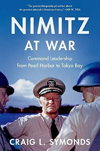Book cover for Nimitz at War: Command Leadership from Pearl Harbor to Tokyo Bay by Symonds, Craig L.
