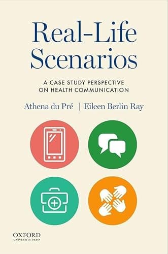 Book cover for Real-Life Scenarios: A Case Study Perspective on Health Communication by du Pré, Athena