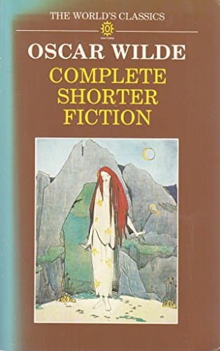 Book cover for Oscar Wilde: Complete Shorter Fiction (World's Classics) by Wilde, Oscar