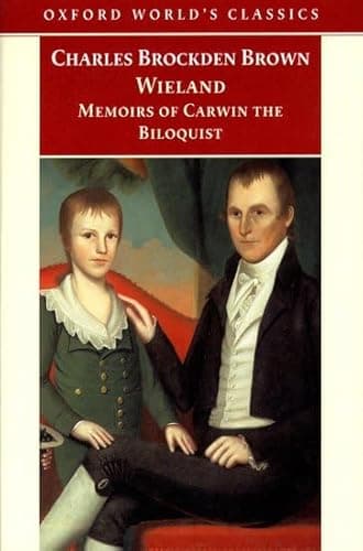 Book cover for Wieland; or the Transformation and Memoirs of Carwin, The Biloquist (Oxford World's Classics) by Brown, Charles Brockden