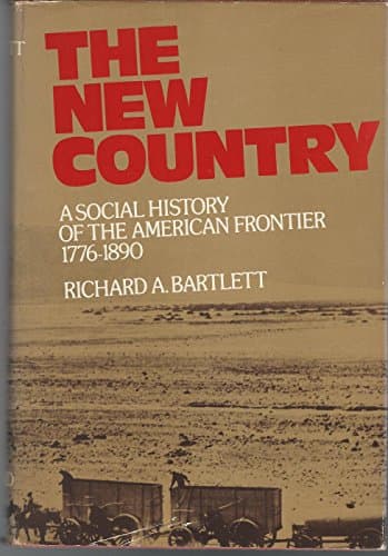 Book cover for The New Country: A Social History of the American Frontier, 1776-1890 by Bartlett, Richard A
