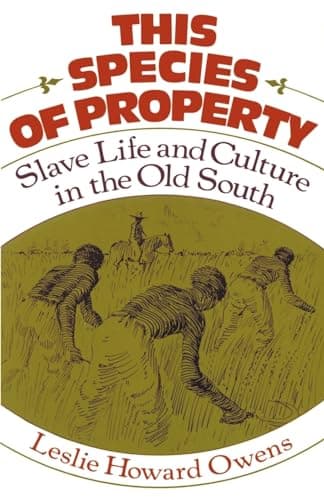 Book cover for This Species of Property: Slave Life and Culture in the Old South (Galaxy Books) by Owens, Leslie Howard
