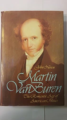 Book cover for Martin Van Buren and the Romantic Age of American Politics by Niven, John