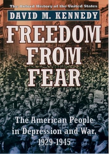 Book cover for Freedom from Fear: The American People in Depression and War, 1929-1945 (Oxford History of the United States) by Kennedy, David M.