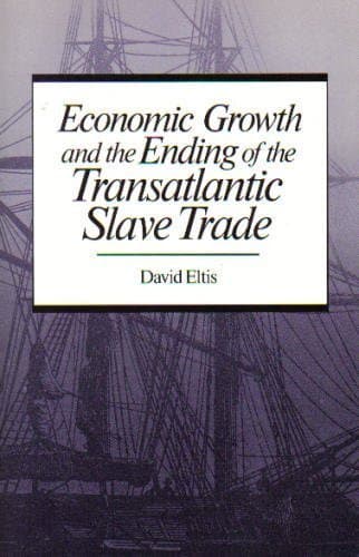 Book cover for Economic Growth and the Ending of the Transatlantic Slave Trade by Eltis, David